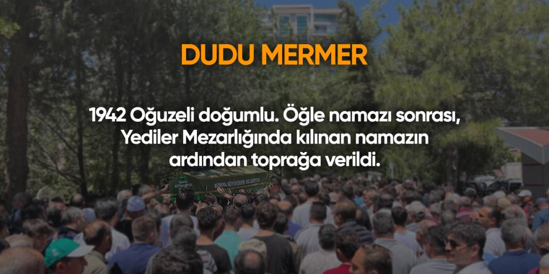 Konya'da bugün vefat edenler | 20 Ağustos 2025 14